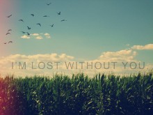 I'm lost without you.jpg